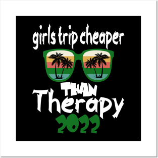 girls trip cheaper than therapy 2022 / 2023 Posters and Art